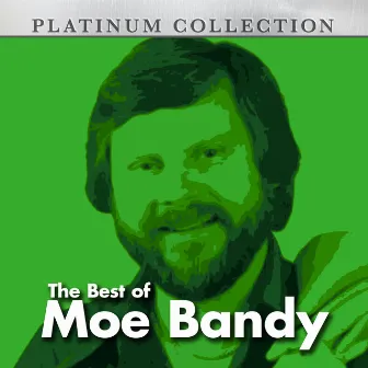 The Best of Moe Bandy by Moe Bandy