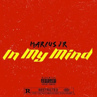 In My Mind by Marcus Jr