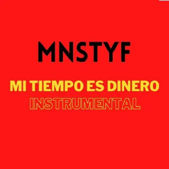 Mi tiempo es dinero (Instrumental) by Mnstyf