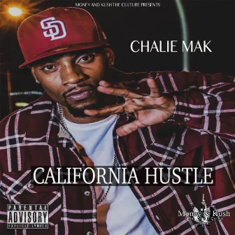 California Hustle by Chalie Mak