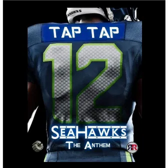 Reloaded (Seahawk the Anthem) by Tap Tap