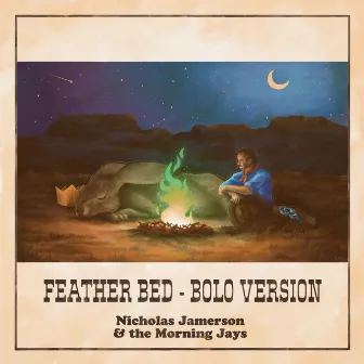 Feather Bed (Bolo Version) by The Morning Jays