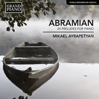 Abramian: 24 Preludes for Piano by Eduard Abramian