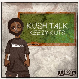 Kush Talk by Keezy Kuts