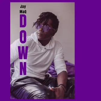 Down by Jay Maq