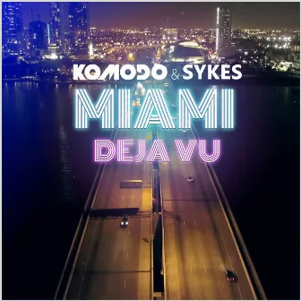 Miami Deja Vu by Komodo