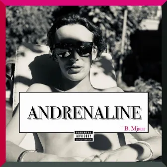 Adrenaline by B. Major