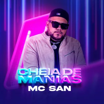 Cheia de Manias by Mc San