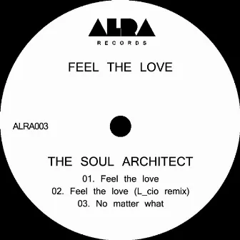 Feel the love by The Soul Architect