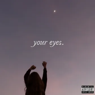 your eyes. by XNSH