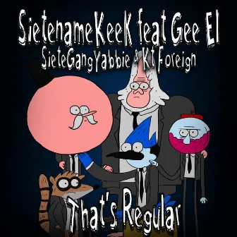 That's Regular by SieteNameKeek