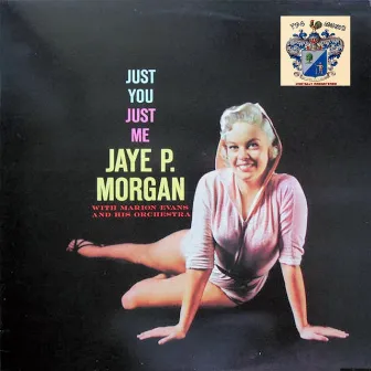 Just You, Just Me by Jaye P. Morgan