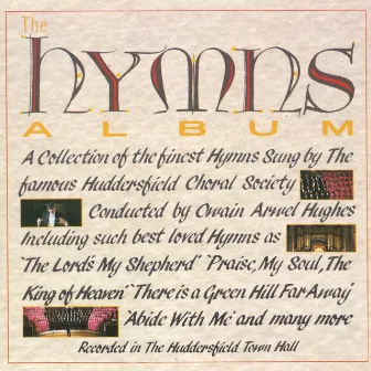 The Hymns Album by Huddersfield Choral Society