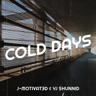 Cold Days by YJ 5Hunnid