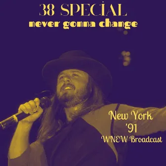 Never Gonna Change (Live New York '91) by 38 Special