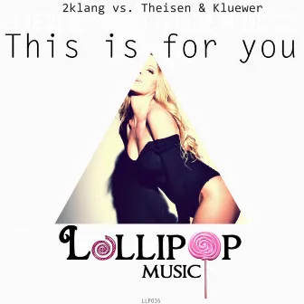 This Is For You by 2 Klang