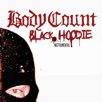 Black Hoodie (Instrumental) by Body Count