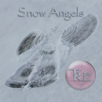 Snow Angels by True