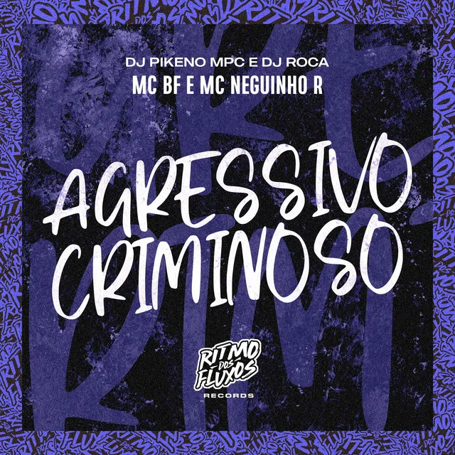 Agressivo Criminoso