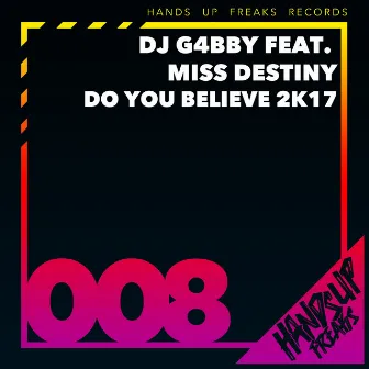 Do You Believe 2k17 by DJ G4bby