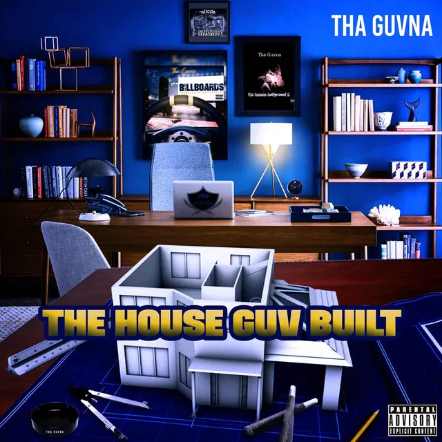 The House Guv Built