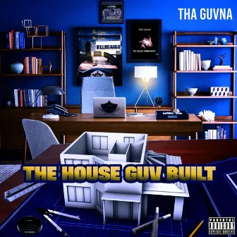 The House Guv Built by Tha Guvna