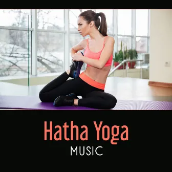 Hatha Yoga Music – Stillness of Mind, Therapy Healing Session, Path of Energy, Mindful Flow, Stress Defeat by Yoga Asanas Music Paradise