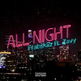 All Night by Franskiiz