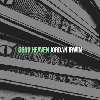 0800 Heaven by Jordan Irwin