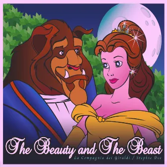 The Beauty and The Beast by La Compagnia Dei Giraldi