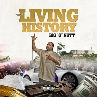 Living History by Big G Nutt