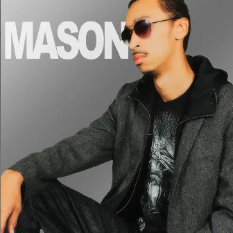 Mason by Mason