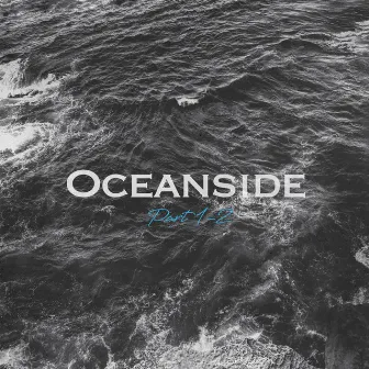 Oceanside, Pt. 1-2 by Deeps