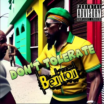 Don't Tolerate by Beniton