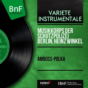 Amboss-Polka (Mono Version) by Heinz Winkel