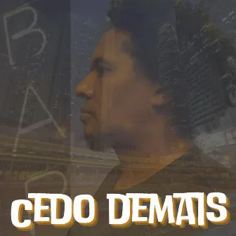 Cedo Demais by QUILDER DE PAULA