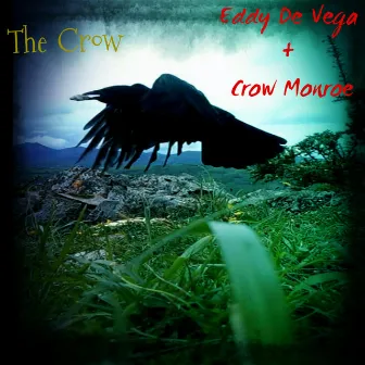 The Crow by Crow Monroe