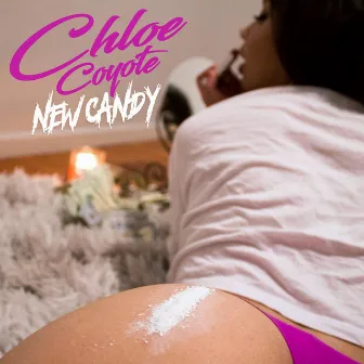 New Candy by Chloe Coyote