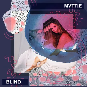 Blind by Mvttie