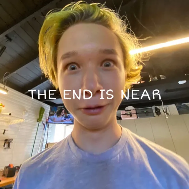 The End Is Near