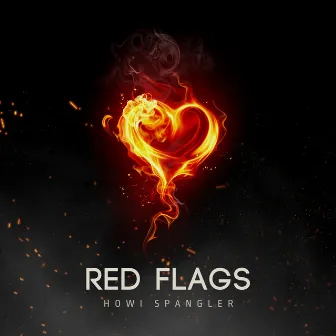 RED FLAGS by Howi Spangler