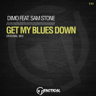 Get My Blues Down by Dimo