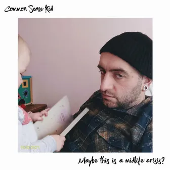 Maybe This is a Midlife Crisis? by Common Sense Kid