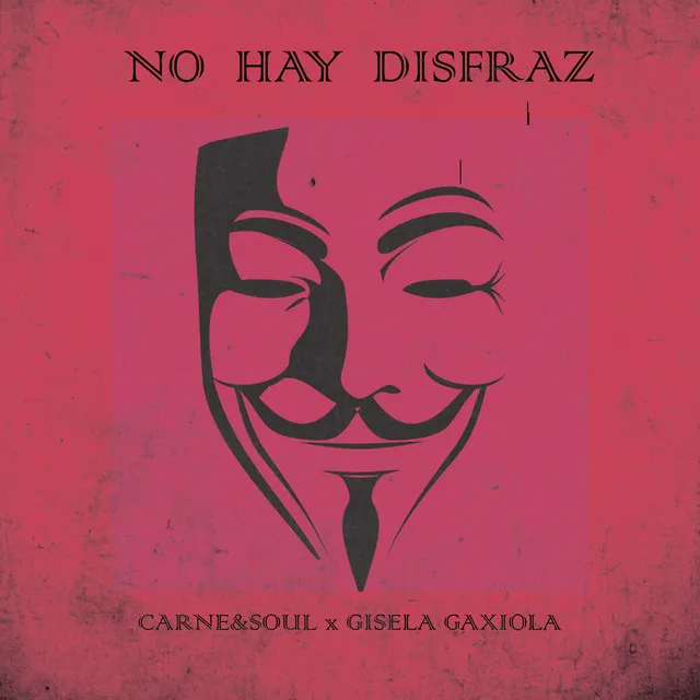 No Hay Disfraz