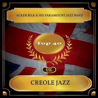 Creole Jazz (UK Chart Top 40 - No. 22) by Acker Bilk & His Paramount Jazz Band