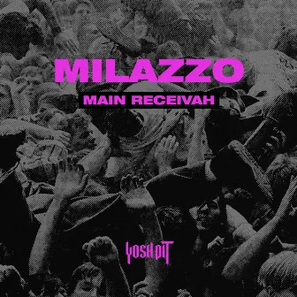 Main Receivah by Milazzo