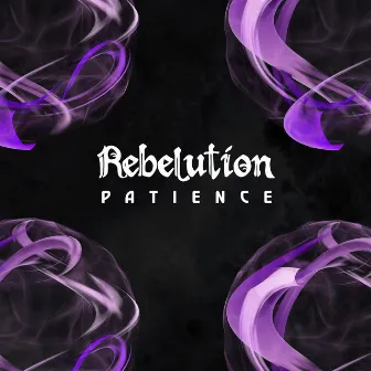 Patience by Rebelution