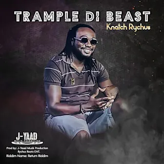 Trample Di Beast by Knatch Rychus