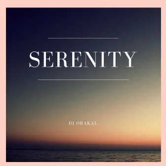 Serenity by DJ Orakal