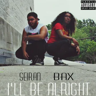 I'll Be Alright by Seiran